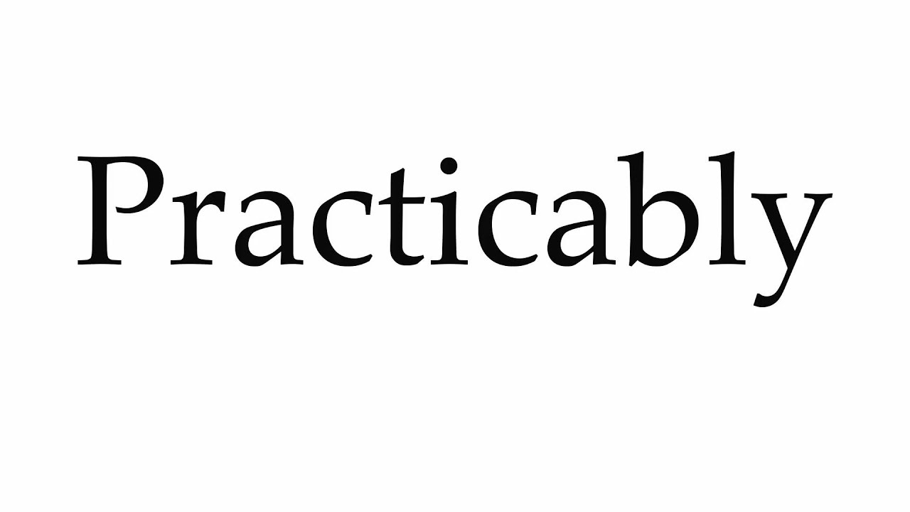 How to Pronounce Practicably - YouTube