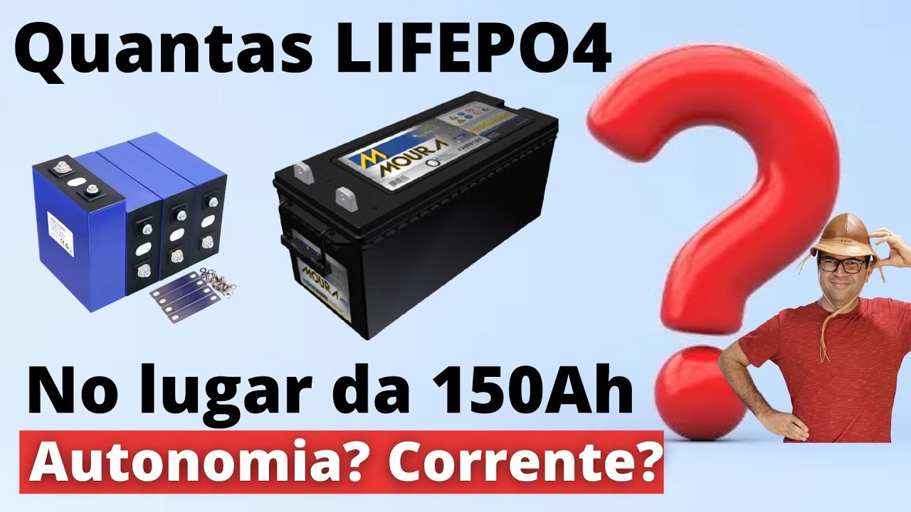 Quantas Lifepo4 para substituir uma bateria de Chumbo Ácido 150Ah?