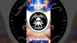 ⚡ Skybreaker | Break Through the Sky #ElectronicMusic #Skybreaker #ArcticEcho #Music #edm