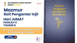 Mazmur Tanggapan JUMAT Pekan Paskah V Tahun II - Misa Harian 8 Mei 2026