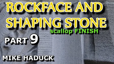 ROCKFACING AND SHAPING STONE (Part 9) Mike Haduck