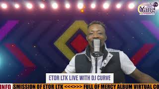 ETOR LTK LIVE On #EXCLUSIVE_30/30 With #DJ_CURVE On Yang TV Ghana