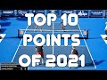 Top 10 pickleball points of the year  2021