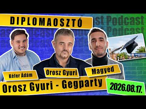 DIPLOMAOSZTÓ  - Orosz Gyuri GegParty - a standupos podcast 54. rész thumbnail