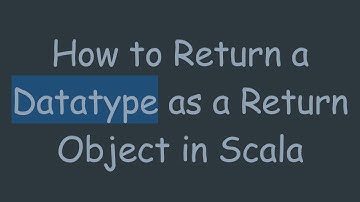How to Return a Datatype as a Return Object in Scala