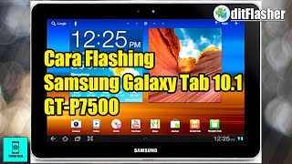 Cara Flash Samsung Galaxy Tab 10.1 Atau 750 GT-P7500 Firmware Bahasa Indonesia Tested!