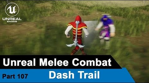 Unreal Melee Combat - Dash Trail  - UE4 Tutorials #107