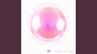 Download Lagu Supersonic (Sanny X Disco 54 Remix) (feat. Grace Niarou) Download Lagu Supersonic (Sanny X Disco 54 Remix) (feat. Grace Niarou)
