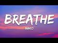 Mako - Breathe (Lyrics)