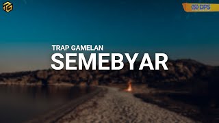 DJ SEMEBYAR FULLBASS TRAP GAMELAN BASS ALUS PALING ENAK !!