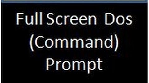 How to get Full screen command prompt in windows 7