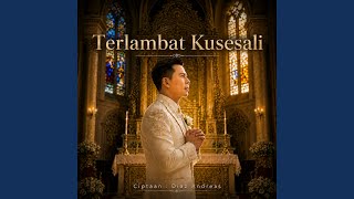 Terlambat Kusesali