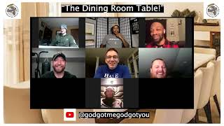 The Dining Room Table Talk - "You better spread that word!"