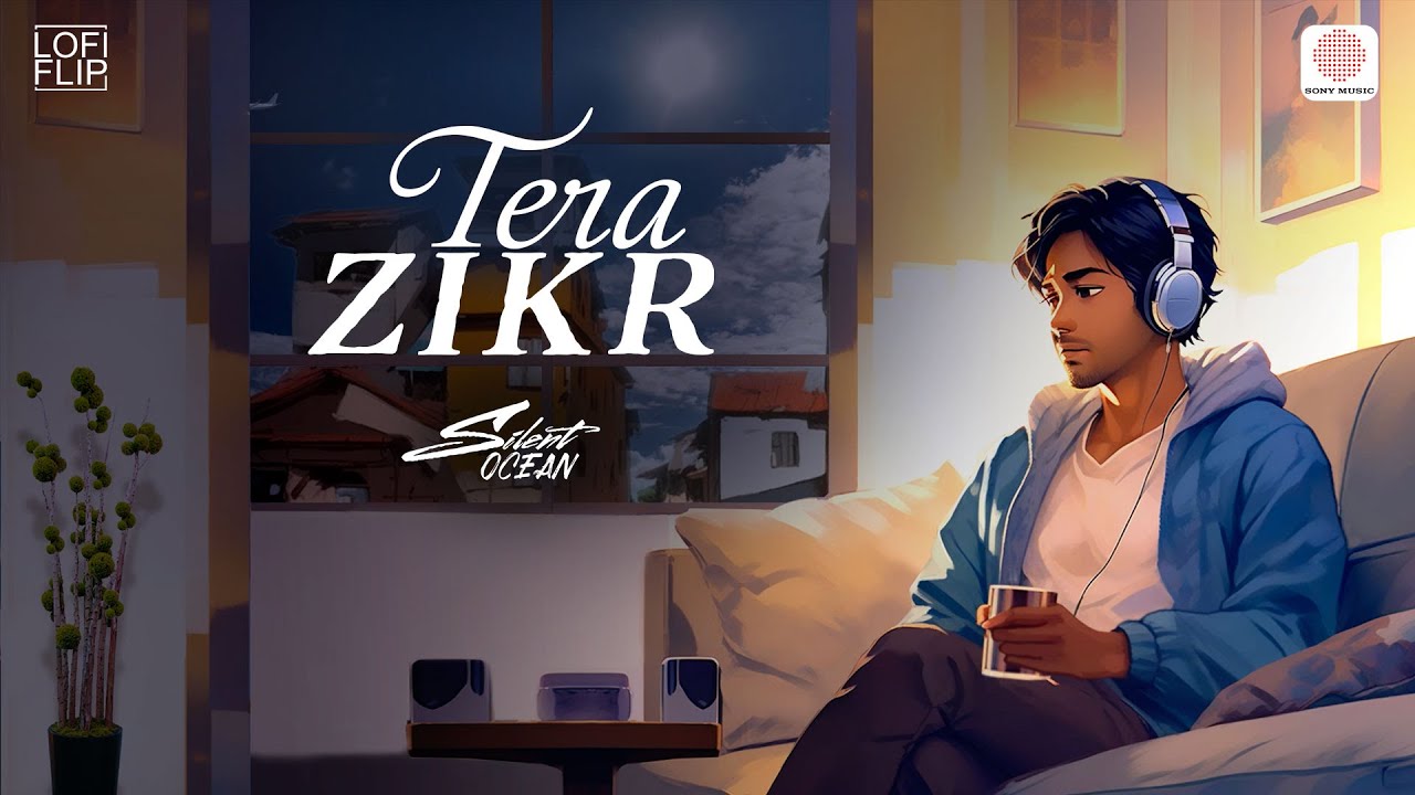 Tera Zikr (Lofi Flip) | Silent Ocean, Mohit Jain & Darshan Raval | #lofi