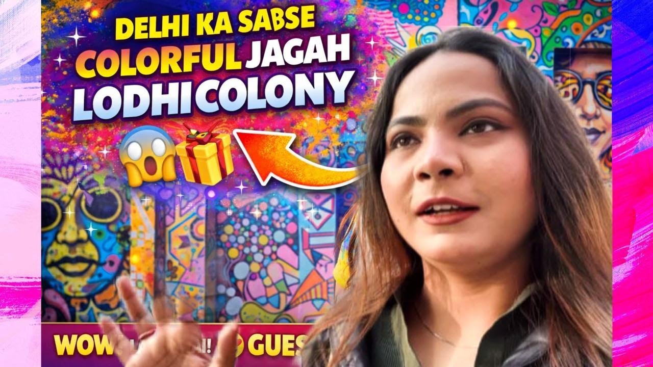 Lodhi Art District..Delhi ka Sabse Colorful Spot...Delhi ka Open-Air Art Museum