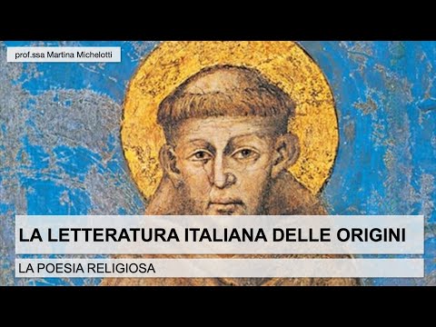 La letteratura italiana delle origini - La poesia religiosa e San Francesco