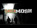 SANTA MOSH 2009