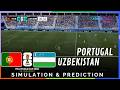 ✅ Portugal vs Uzbekistan 2026 | Copa Mundial | Predicción y Recreación Realista (Simulación)