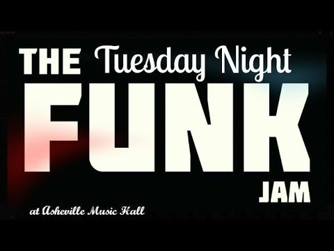 Tuesday Night Funk Jam @ Asheville Music Hall 5-14-2019