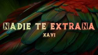 Details Xavi - Nadie Te Extraña (Lyrics/Letra) News