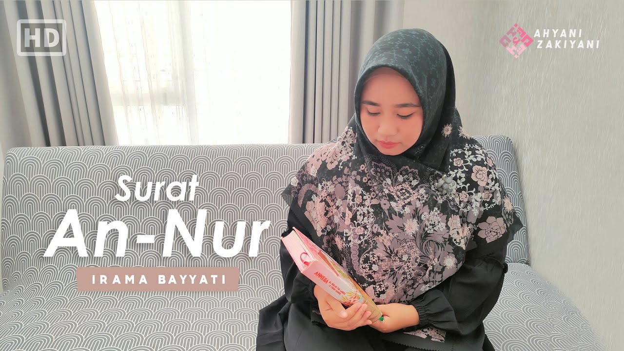 Surat An-Nur (Cahaya) Irama Bayyati Kurdi Merdu, Berisi Petunjuk Dari Allah Agar Selamat