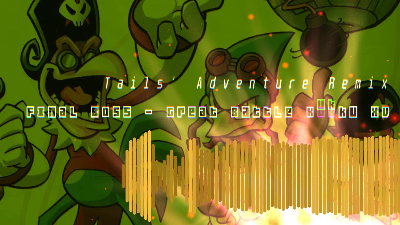 Tails' Adventure Remix: Final Boss - Great Battle Kukku XV