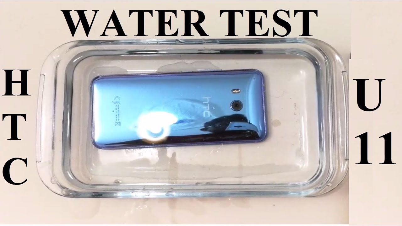 HTC U11 - Water test!