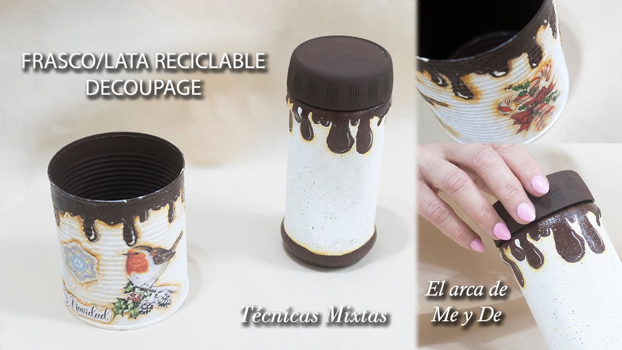 Frasco / lata reciclable decorada ¿Qué es el decoupage? - elarcademeyde