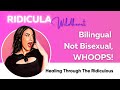 Bilingual, Not Bisexual | A Story About Attraction, Avoidance &amp; Healing