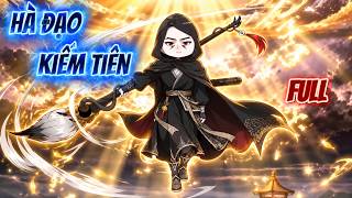 Full | HÀ ĐẠO KIẾM TIÊN | Ngân Ngân TV Vietsub #hoathinh #hanhan