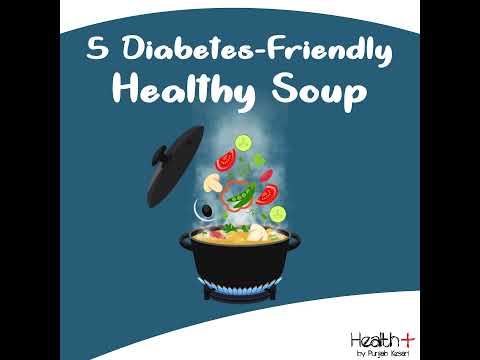 5 Diabetes Friendly Healthy Soup