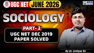 UGC NET June 2026 Marathon | Sociology Unit 1 | DEC 2019 PAPER SOLVED PART 2 | By Dr. Imtiyaz Sir