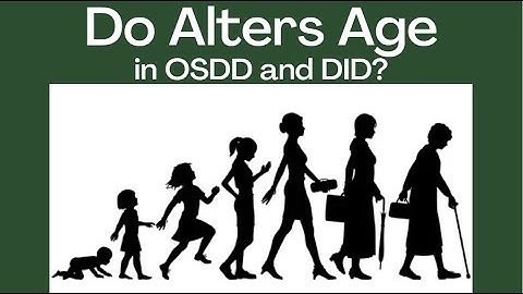 Can Alters or Parts in OSDD and DID Age?