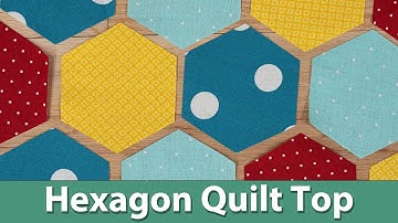How to Sew a Hexagon Quilt Top