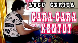 Kisah Klasik Panik Berjuang Gara Gara Kentut Mamak Jadi Lucu