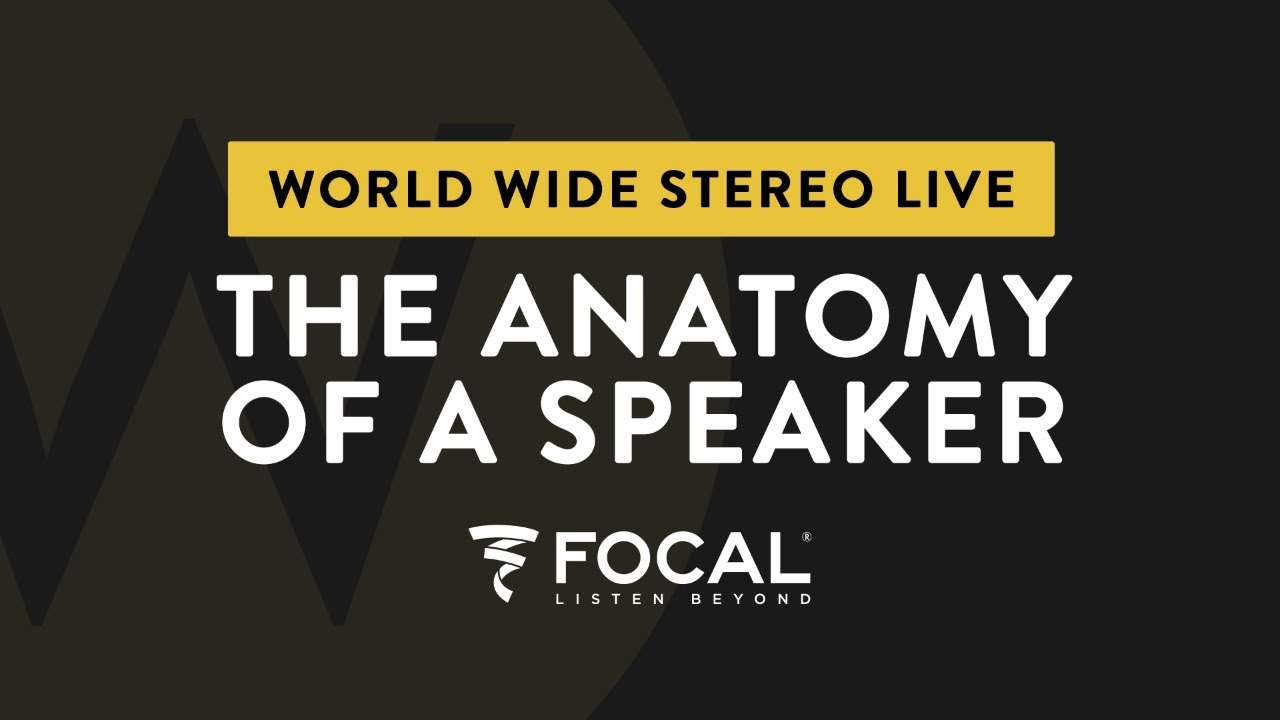 Ep. 9 The Anatomy of a Speaker | World Wide Stereo Live