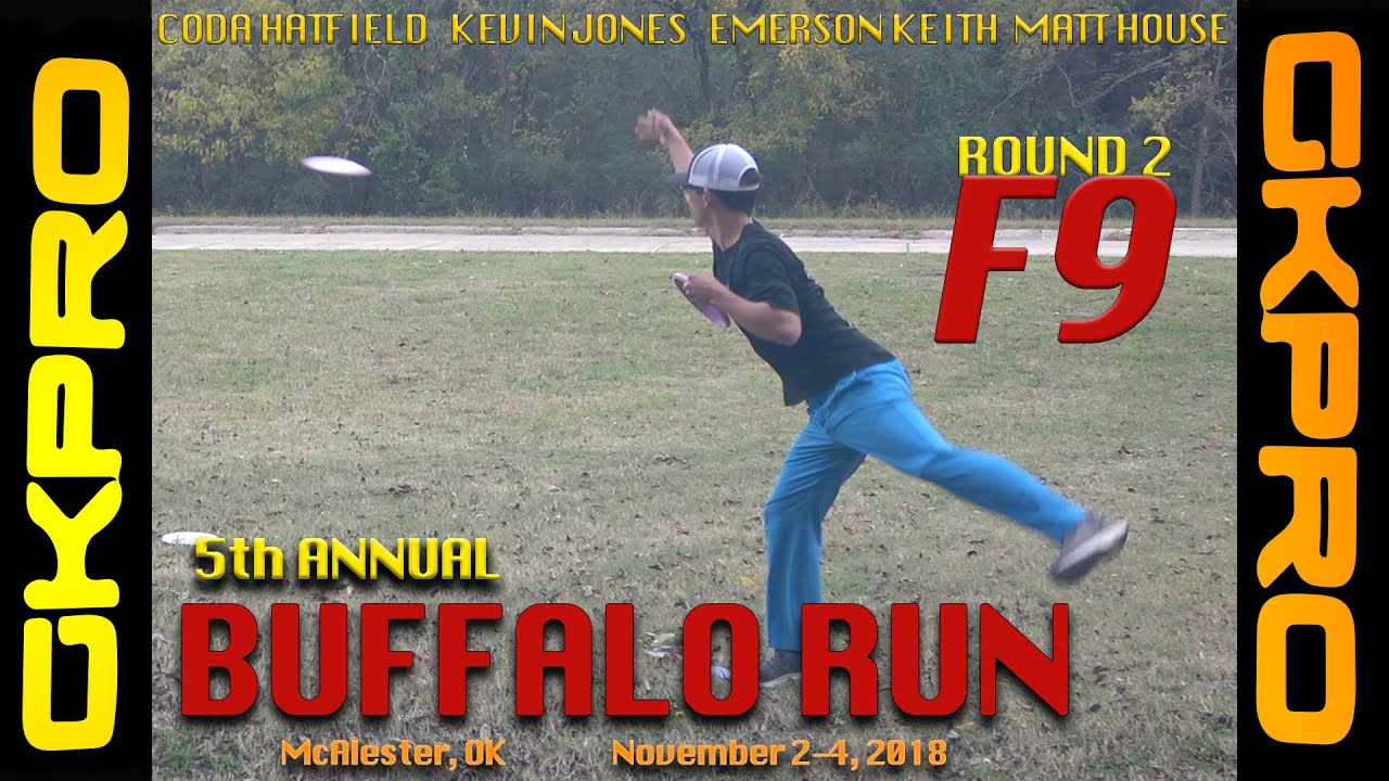 2018 Buffalo Run   | RD2, F9, MPO | Hatfield, Jones, Keith, House