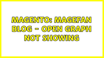 Magento: Magefan blog - open graph not showing