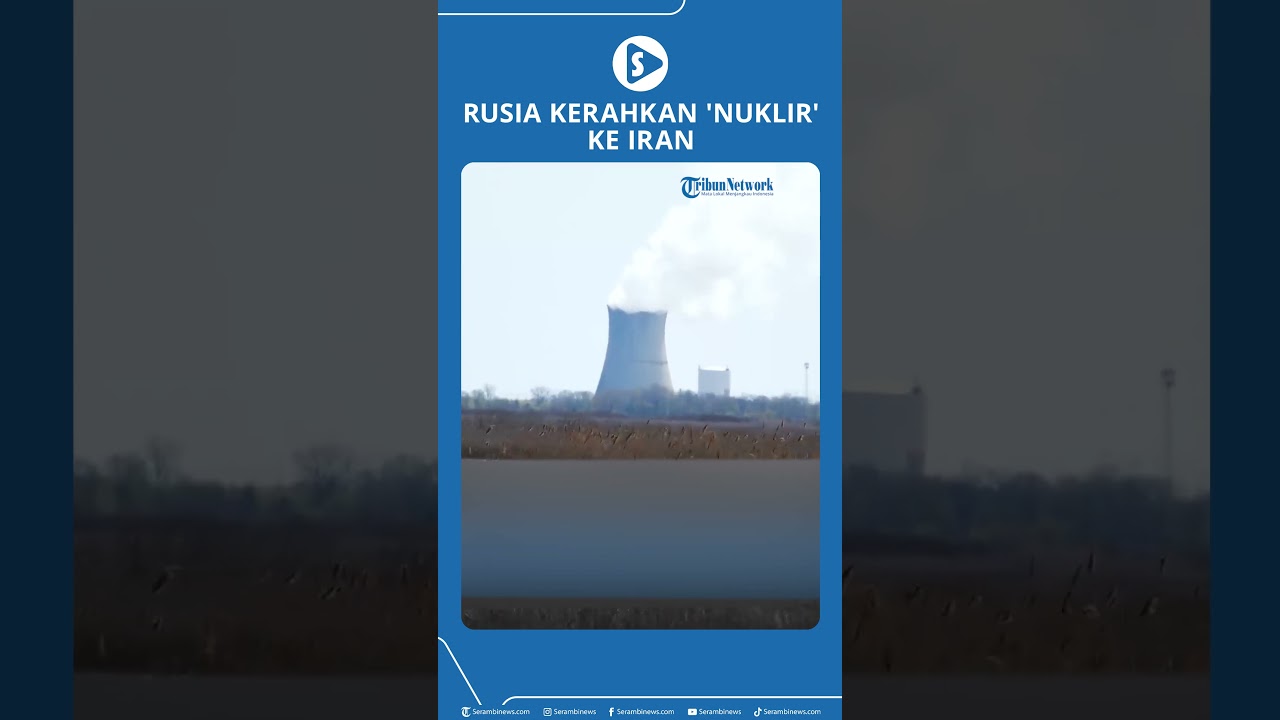 Rusia Kerahkan 'Nuklir' ke Iran