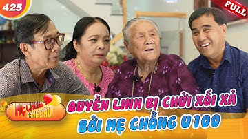 Mẹ Chồng Nàng Dâu #425 | Quyền Linh bị mẹ chồng Cần Thơ U100 mắng xối xả vẫn cười phớ lớ