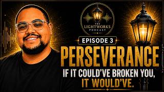 Perseverance, if it COULD HAVE broken you, IT WOULD HAVE!