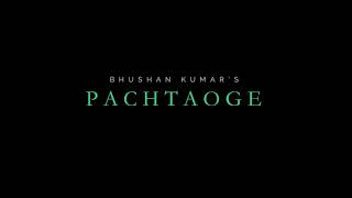 Arijit Singh: Pachtaoge | Vicky Kaushal, Nora Fatehi |Jaani, B Praak, Arvindr Khaira | Bhushan Kumar