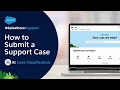 How to submit a case  salesforce support
