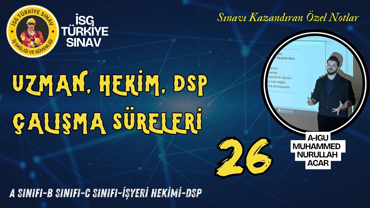 26. Konu - Uzman, Hekim ve DSP Çalışma Süreleri - 2026 isg ders notları