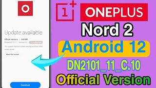oneplus nord 2 Oxygenos C.10 Update || Nord 2 new Version update