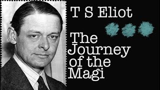 T S Eliot The Journey of the Magi