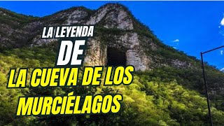"La Leyenda de la Cueva de los Murciélagos Misterios de Nuevo León"