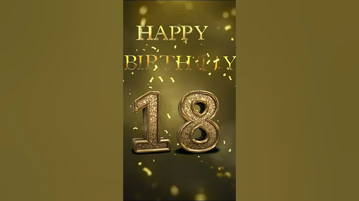 Happy 18th birthday #happybirthdaysong