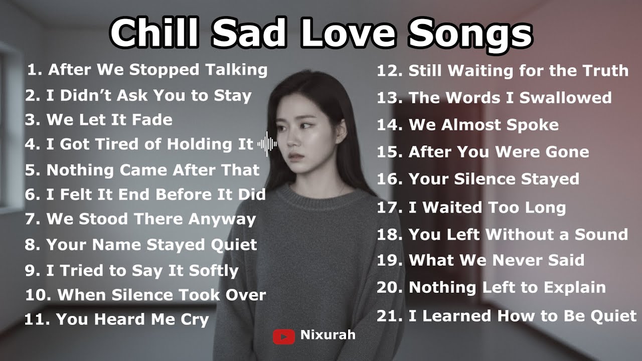 Chill Playlist 2026 | Emotional Sad Songs💔 | Nixurah | Sad Piano & Indie-Pop Ballads