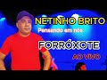 FORRÓXOTE Netinho Brito O Judiado dos corações apaixonado